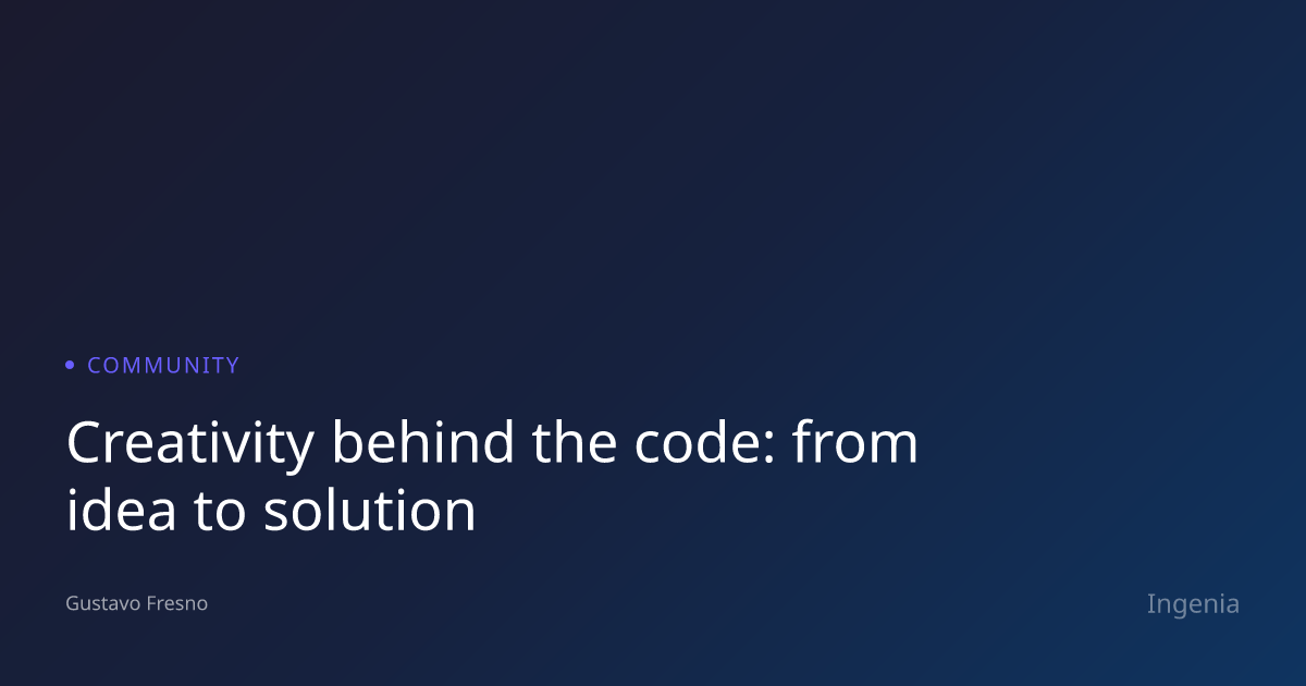 Creativity behind the code: from idea to solution - Column - Ingenia ...
