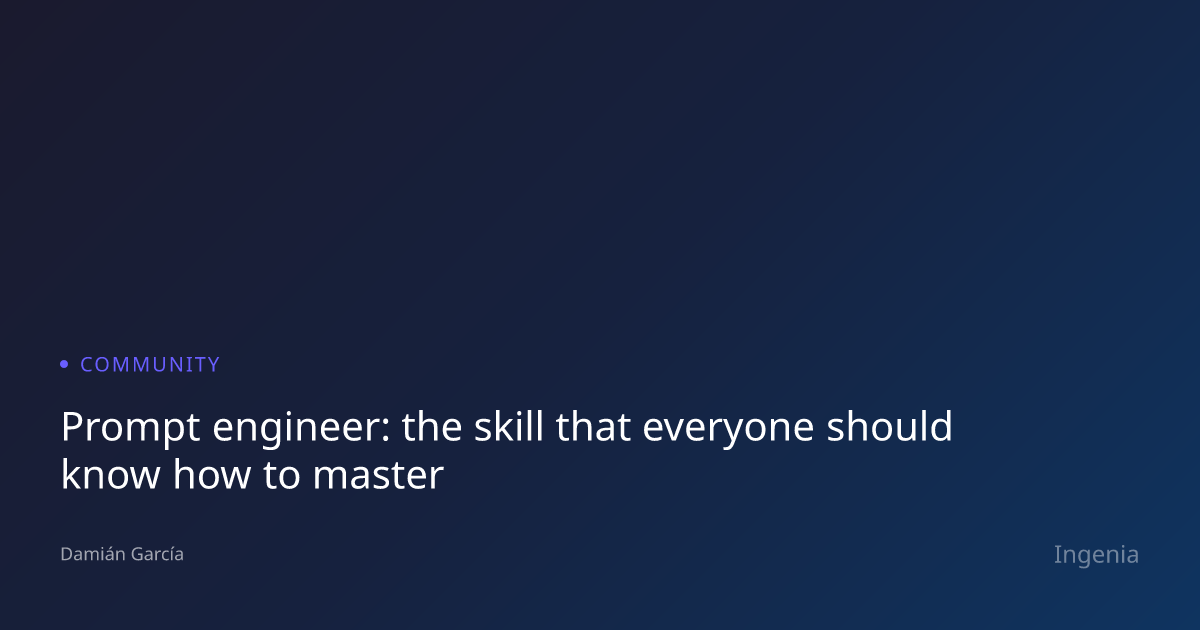 Prompt engineer: the skill that everyone should know how to master ...