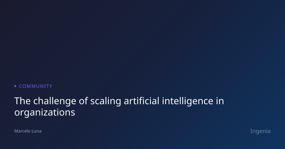 The challenge of scaling artificial intelligence in organizations ...